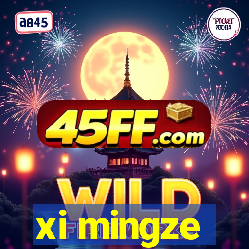 xi mingze